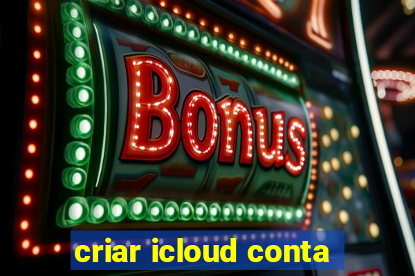 criar icloud conta